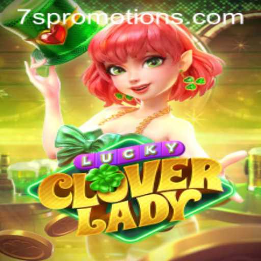 Unveiling the Magic of LuckyCloverLady: A Comprehensive Guide to Gameplay and Strategy